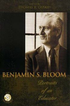 Portraits of an Educator Benjamin S. Bloom by Thomas R. Guskey