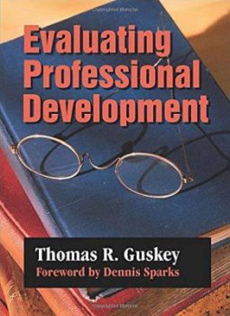 Evaluating Professional Development by Thomas R. Guskey