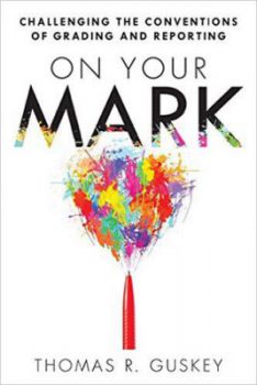 On Your Mark by Thomas R. Guskey