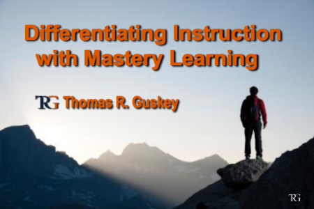 Differentiating Instruction with Mastery Learning