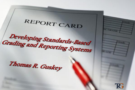 Developing Standards-Based Grading and Reporting Systems
