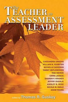 The Teacher as Assessment Leader by Thomas R. Guskey